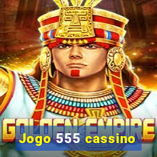 Jogo 555 cassino